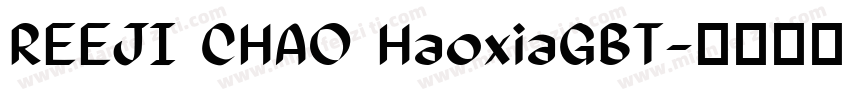 REEJI CHAO HaoxiaGBT字体转换
